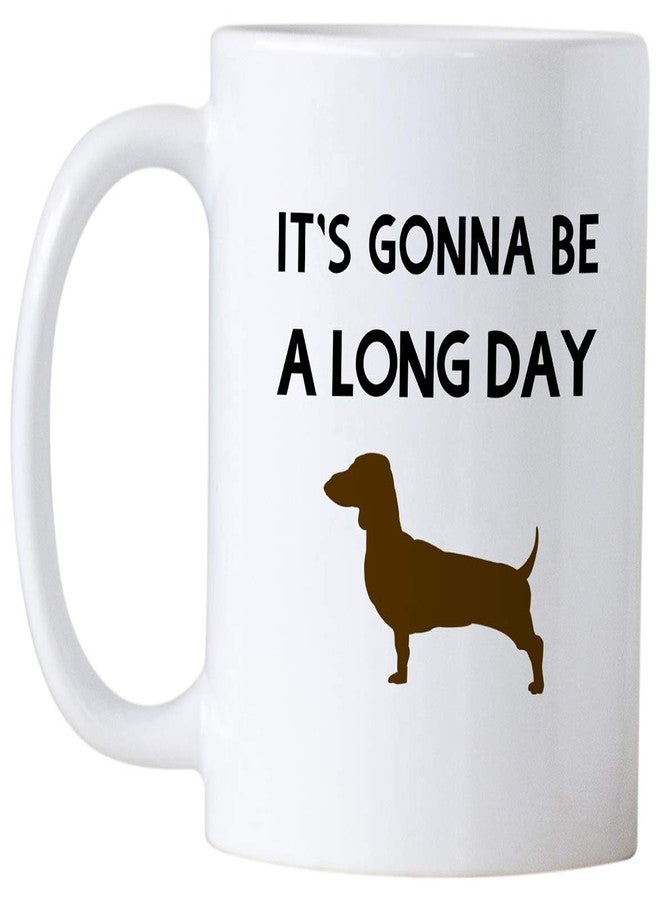 Casitika Funny Dachshund/Weiner Gifts. 11 oz Daschund Dog Lover Coffee Mug. It's Gonna be a Long Day. - Image 2